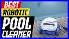 Which Is The Best Robotic Pool Cleaner 2023 Updated